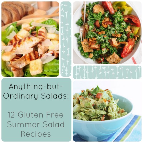 AnythingbutOrdinary Salads 12 Gluten Free Summer Salad Recipes